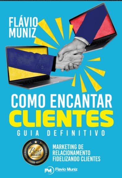 Como Encantar Clientes - Marketing de Relacionamento